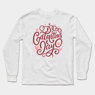 Galentine's Day – February Long Sleeve T-Shirt